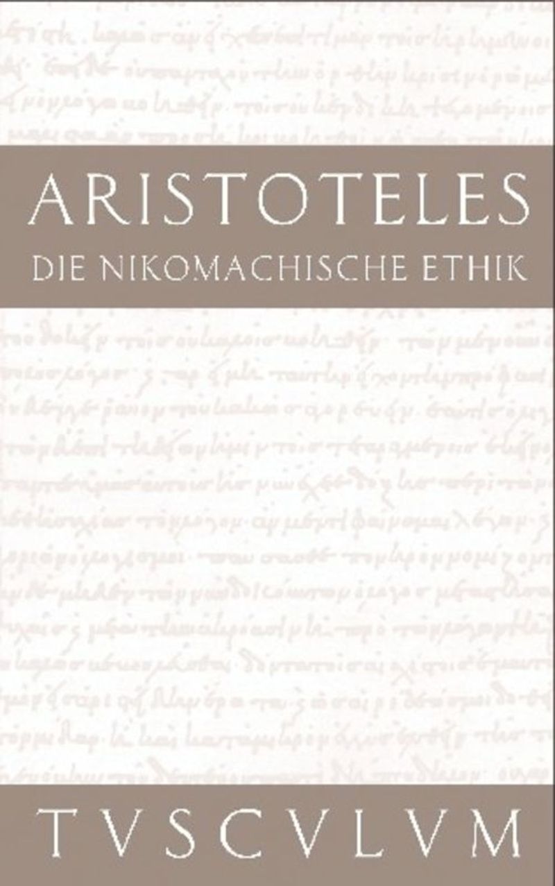 Die Nikomachische Ethik: griechisch-deutsch