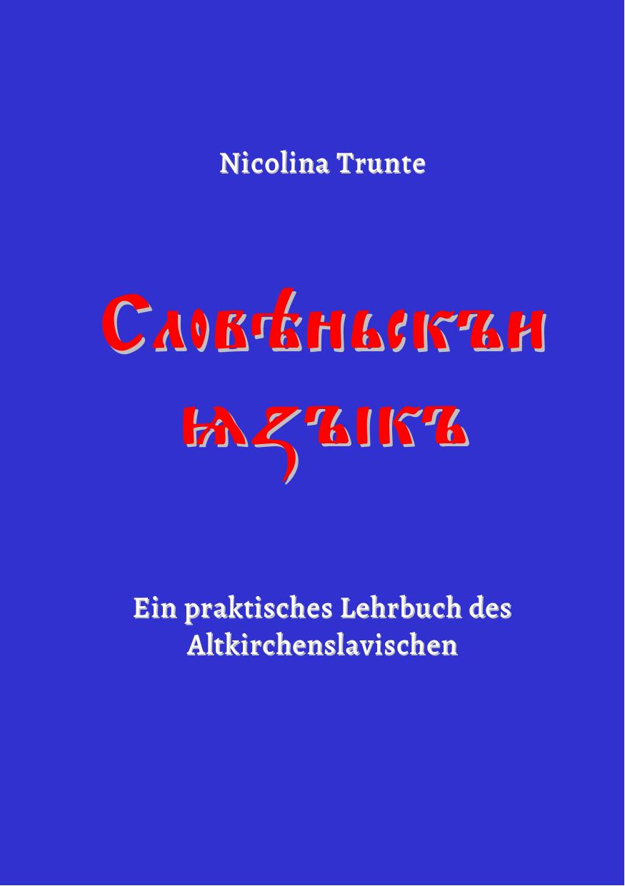Ein praktisches Lehrbuch des Kirchenslavischen