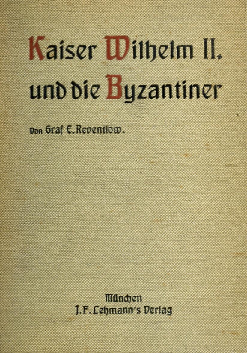 Kaiser Wilhelm II. Und Die Byzantiner